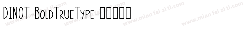 DINOT-BoldTrueType字体转换