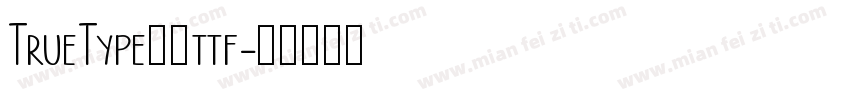 TrueType字体ttf字体转换