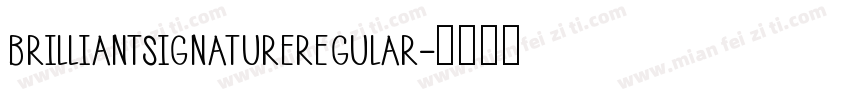 brilliantsignatureregular字体转换