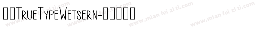 思源TrueTypeWetsern字体转换