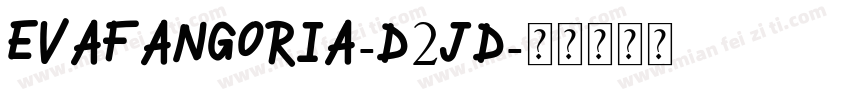 EvaFangoria-D2jd字体转换