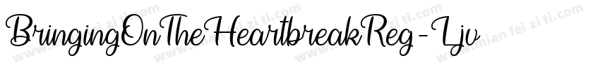 BringingOnTheHeartbreakReg-Ljv3字体转换