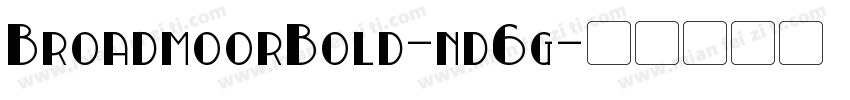 BroadmoorBold-nd6g字体转换