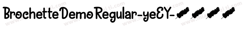BrochetteDemoRegular-yeEY字体转换