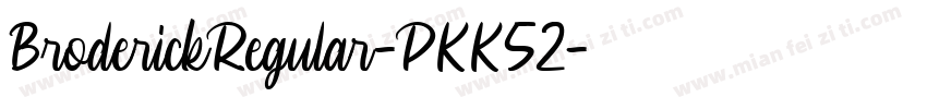 BroderickRegular-PKK52字体转换