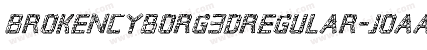 BrokenCyborg3DRegular-JoAa字体转换