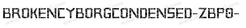 BrokenCyborgCondensed-zBp0字体转换