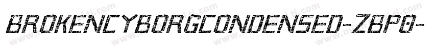 BrokenCyborgCondensed-zBp0字体转换
