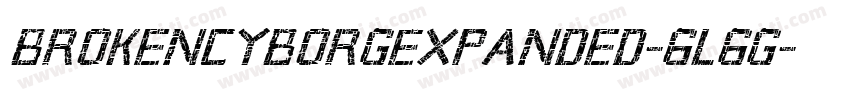 BrokenCyborgExpanded-6l6g字体转换