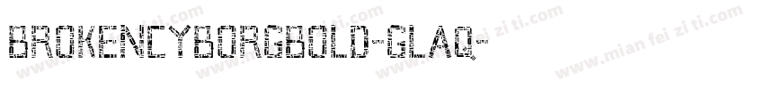 BrokenCyborgBold-GLAq字体转换