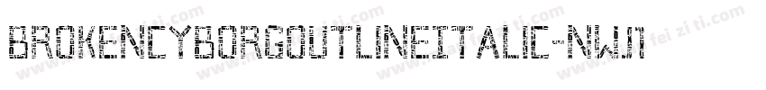 BrokenCyborgOutlineItalic-nWJ1字体转换