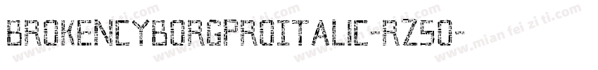 BrokenCyborgProItalic-RZ5o字体转换
