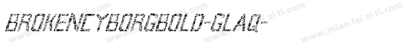 BrokenCyborgBold-GLAq字体转换