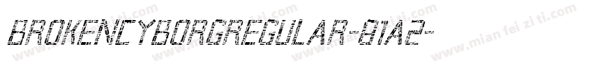 BrokenCyborgRegular-81A2字体转换