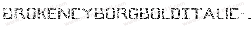 BrokenCyborgBoldItalic-joJR字体转换