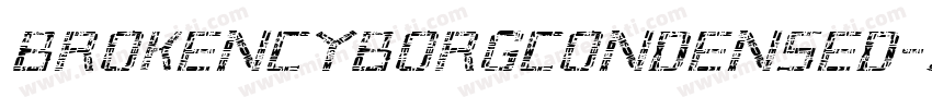 BrokenCyborgCondensed-zBp0字体转换