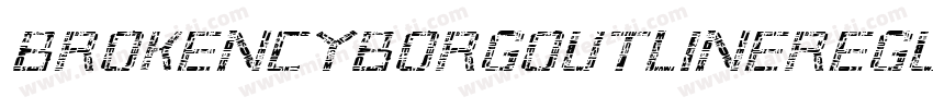 BrokenCyborgOutlineRegular-1A6e字体转换