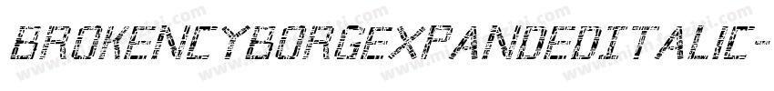 BrokenCyborgExpandedItalic-yRpm字体转换