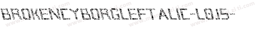 BrokenCyborgLeftalic-l0J5字体转换