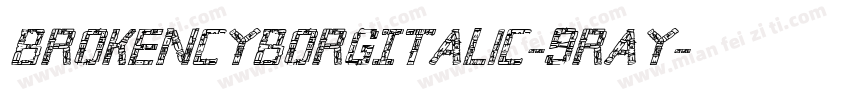 BrokenCyborgItalic-9RAy字体转换