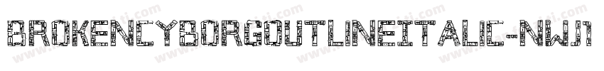 BrokenCyborgOutlineItalic-nWJ1字体转换