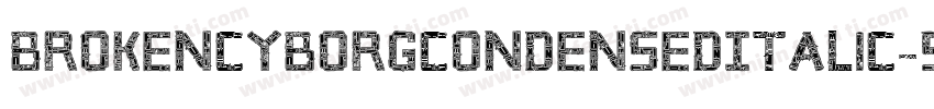 BrokenCyborgCondensedItalic-5G6B字体转换