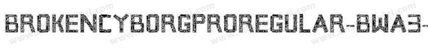 BrokenCyborgProRegular-BwA3字体转换