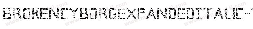 BrokenCyborgExpandedItalic-yRpm字体转换