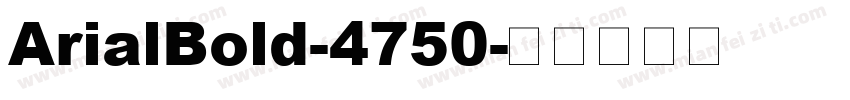 ArialBold-4750字体转换
