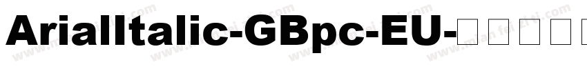 ArialItalic-GBpc-EU字体转换