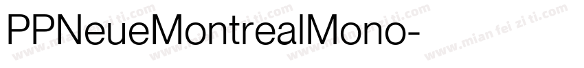 PPNeueMontrealMono字体转换 PPNeueMontrealMono字体转换