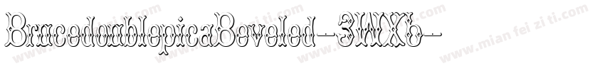 BrucedoublepicaBeveled-3WX6字体转换