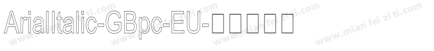 ArialItalic-GBpc-EU字体转换