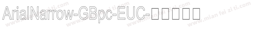 ArialNarrow-GBpc-EUC字体转换