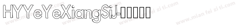 HYYeYeXiangSiJ字体转换