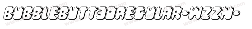 BubbleButt3DRegular-wzzn字体转换
