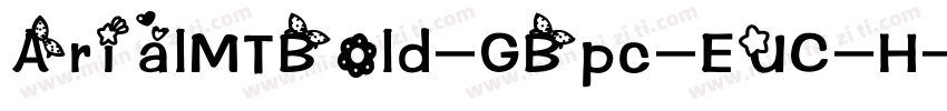 ArialMTBold-GBpc-EUC-H字体转换