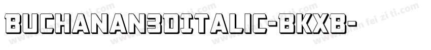Buchanan3DItalic-BKxB字体转换