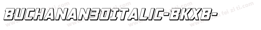Buchanan3DItalic-BKxB字体转换