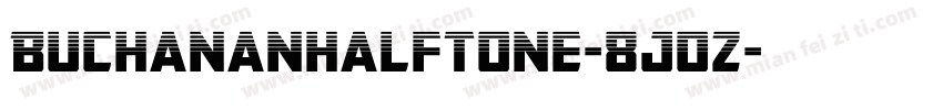 BuchananHalftone-8Joz字体转换