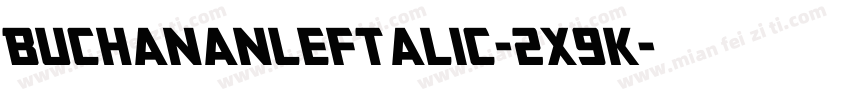 BuchananLeftalic-2x9K字体转换