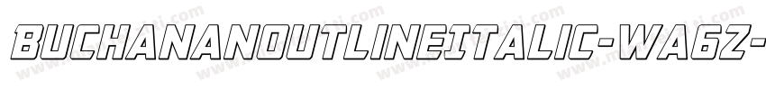 BuchananOutlineItalic-wa6Z字体转换