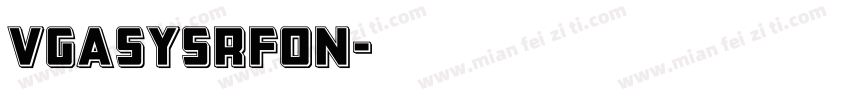 vgasysrfon字体转换