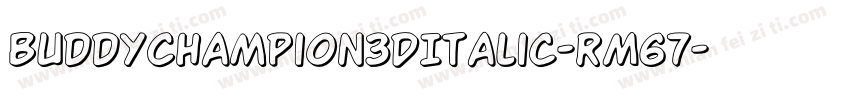 BuddyChampion3DItalic-rM67字体转换