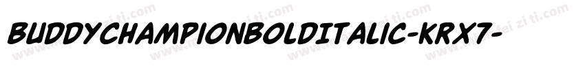 BuddyChampionBoldItalic-KrX7字体转换
