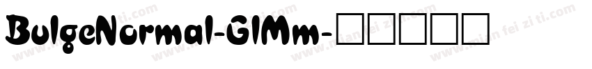 BulgeNormal-GlMm字体转换