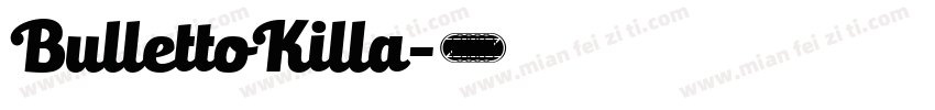 BullettoKilla字体转换