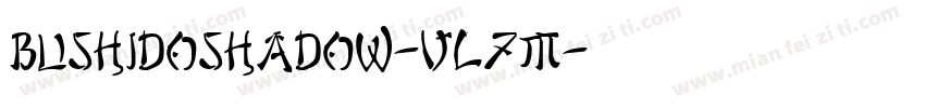 BushidoShadow-vl7M字体转换
