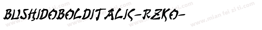BushidoBoldItalic-rZKO字体转换