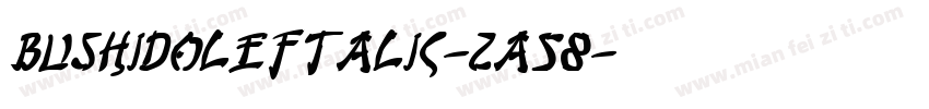 BushidoLeftalic-2A58字体转换